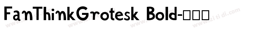 FanThinkGrotesk Bold字体转换